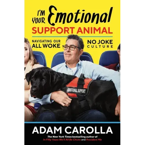 I'm Your Emotional Support Animal: Navigating Our All Woke, No Joke Culture