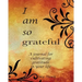 I Am So Grateful: A journal for cultivating gratitude in your life. A gratitude journal.
