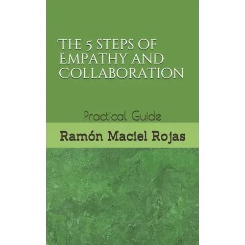 The 5 steps of Empathy and Collaboration: Practical Guide