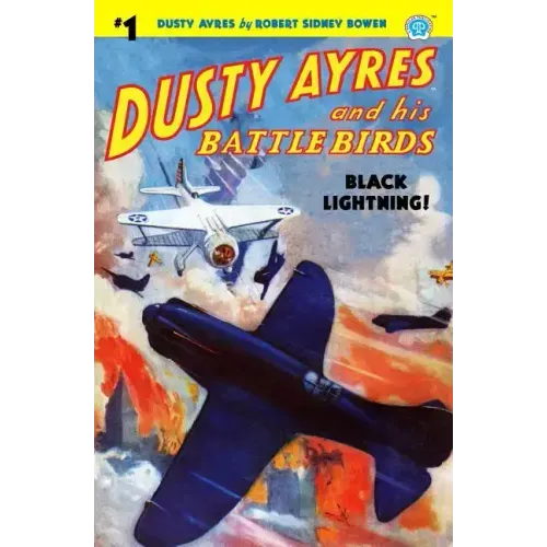 Dusty Ayres and His Battle Birds #1: Black Lightning!