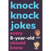 Knock Knock Jokes Every 8 Year Old Should Know: Plus Bonus Try Not To Laugh Game and Pictures To Color
