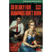 So Deadly Fair / Diamonds Don't Burn