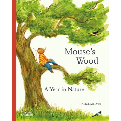 Mouse's Wood: A Year in Nature
