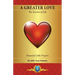A Greater Love: The Essence of Life
