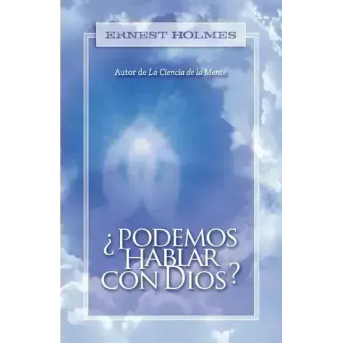 ¿Podemos Hablar Con Dios?