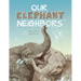 Our Elephant Neighbours