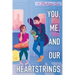 You, Me, and Our Heartstrings