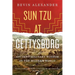 Sun Tzu at Gettysburg: Ancient Military Wisdom in the Modern World