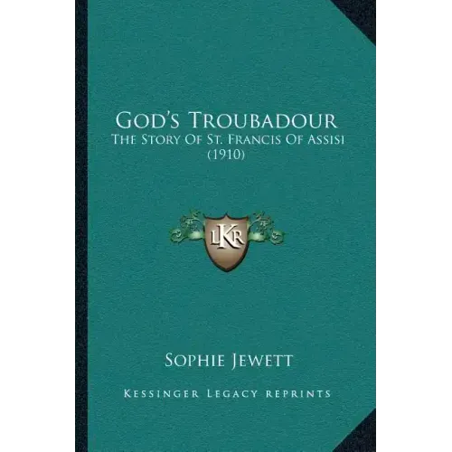 God's Troubadour: The Story Of St. Francis Of Assisi (1910)