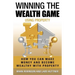 Winning The Wealth Game Using Property: How You Can Make Money And Become Wealthy With Property