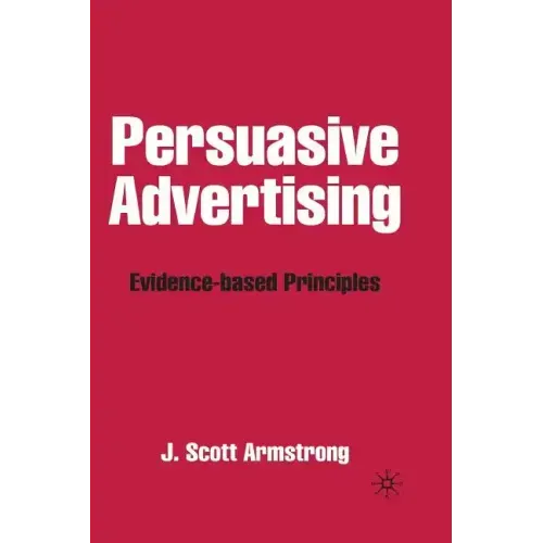 Persuasive Advertising: Evidence-Based Principles