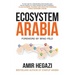 Ecosystem Arabia: The Making of a New Economy