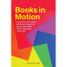 Books in Motion: Connecting Preschoolers with Books Through Art, Games, Movement, Music, Playacting, and Props