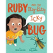 Ruby and the Itsy-Bitsy (Icky) Bug