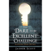 The "Dare to Be Excellent" Challenge