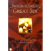 The Ultimate Guide to Great Sex: Sensual, Fun & Exciting Games to Fill Your Relationship with Hot & Passionate Sex!