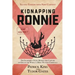 Kidnapping Ronnie: The Incredible Story Behind the Capture of One of the World's Most Wanted Criminals