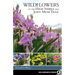 Wildflowers of the High Sierra and John Muir Trail