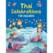 Thai Celebrations for Children: Festivals, Holidays and Traditions