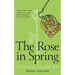 The Rose in Spring
