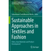 Sustainable Approaches in Textiles and Fashion: Fibres, Raw Materials and Product Development
