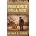 Poisoned Dollars