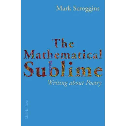 The Mathematical Sublime: Writing about Poetry