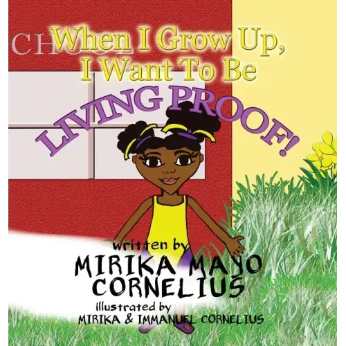 When I Grow Up, I Want To Be Living Proof!