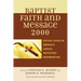 Baptist Faith and Message 2000: Critical Issues in America's Largest Protestant Denomination