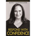 Respond with Confidence: The Business Owner's Blueprint for Handling Difficult Situations