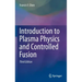 Introduction to Plasma Physics and Controlled Fusion