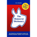 The Democrat Dictionary: An Essential Reference Guide for Understanding Liberal Politicians