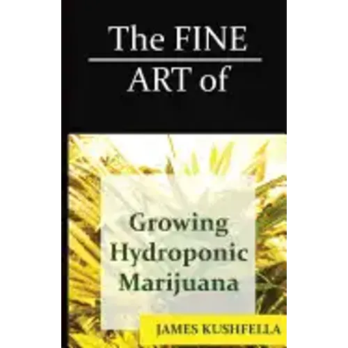 The Fine Art Of Growing Hydroponic Marijuana