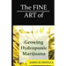 The Fine Art Of Growing Hydroponic Marijuana