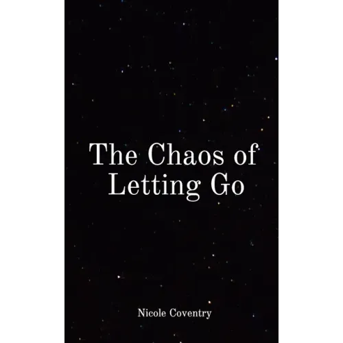 The Chaos of Letting Go