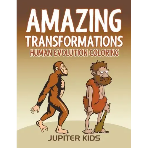 Amazing Transformations: Human Evolution Coloring
