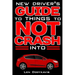 New Driver's Guide to Things to NOT Crash Into: A Funny Gag Driving Education Book for New and Bad Drivers