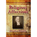 Religious Affections: A Treatise Concerning Religious Affections