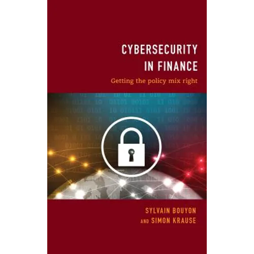 Cybersecurity in Finance: Getting the Policy Mix Right