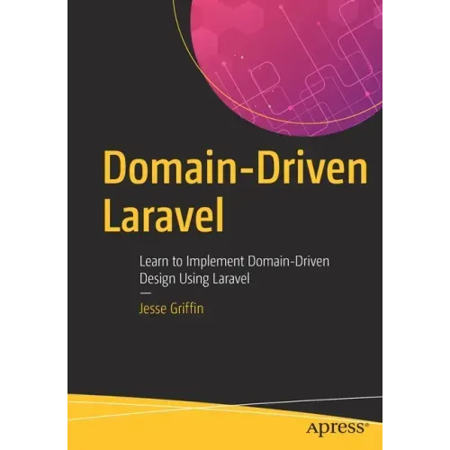 Domain-Driven Laravel: Learn to Implement Domain-Driven Design Using Laravel