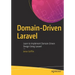 Domain-Driven Laravel: Learn to Implement Domain-Driven Design Using Laravel