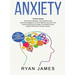 Anxiety: How to Retrain Your Brain to Eliminate Anxiety, Depression and Phobias Using Cognitive Behavioral Therapy, and Develop