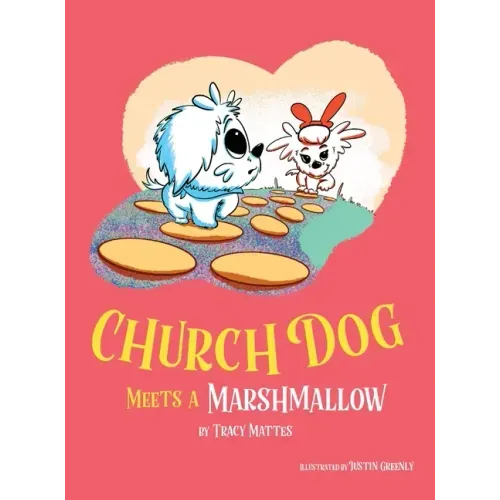 Church Dog Meets a Marshmallow