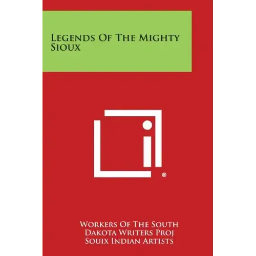 Legends of the Mighty Sioux