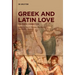Greek and Latin Love: The Poetic Connection