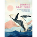 Sunrise Gratitude: 365 Morning Meditations for Joyful Days All Year Long