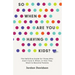 So When Are You Having Kids: The Definitive Guide for Those Who Aren't Sure If, When, or How They Want to Become Parents