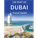 DUBAI Travel Guide: 100 Must-Do!