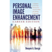 Personal Image Enhancement - Career Edition: A Handbook of 102 Image Enhancement Tips for Existing and Aspiring Professionals
