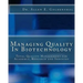 Managing Quality In Biotechnology